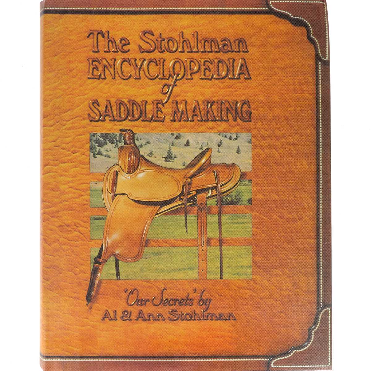 Livre "The Stohlman Encyclopedia of Saddle Making" - L'Encyclopédie de la Fabrication des Selles
