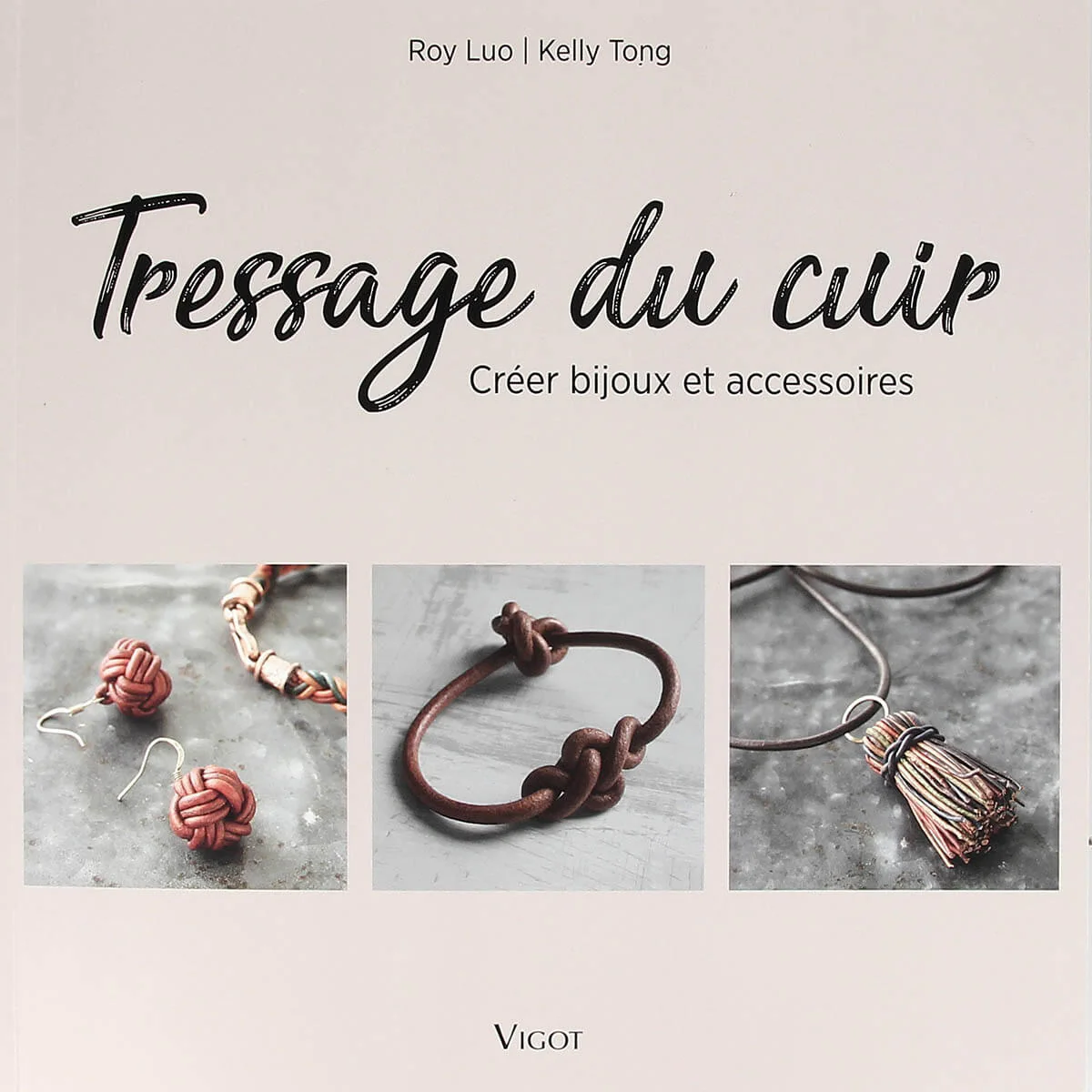 Tressage du cuir - Créer bijoux et accessoires